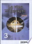 La vida en el espíritu 3o