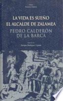 La vida es sueño. El alcalde de Zalamea