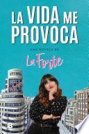 La vida me provoca