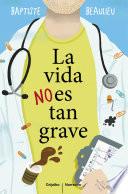 La vida no es tan grave