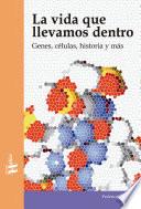 La vida que llevamos dentro