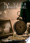 La vida tangencial