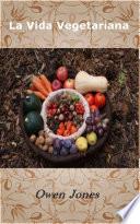 Libro La Vida Vegetariana