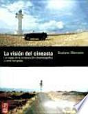 La visión del cineasta