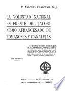La voluntad nacional en frente del jacobinismo afrancesado de Romanones y Canalejas