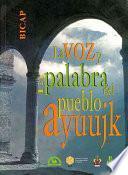 La voz y la palabra del pueblo ayuujk