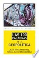 Las 100 palabras de la geopolítica