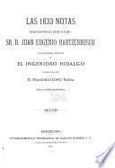 Las 1633 [i. e. Mil seiscientas treinta y tres] notas ... a la primera edición de El ingenioso hildalgo, reproducida por D. Francisco López Fabra con la foto-tipografía