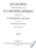 Las 1633 notas puestas por ... D. Juan Eugenio Hartzenbusch a la primera edición de El Ingenioso Hidalgo reproducida por D. Francisco López Fabra con la foto-tipografía