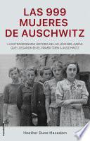 Las 999 mujeres de Auschwitz