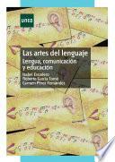 Las artes del lenguaje. Lengua, comunicación y educación