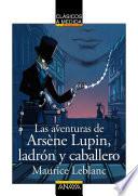 Las aventuras de Arsène Lupin, ladrón y caballero