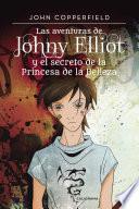 Las aventuras de Johny Elliot y el secreto de la Princesa de la Belleza