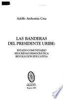 Las banderas del presidente Uribe