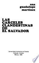 Las cárceles clandestinas de El Salvador