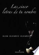 Las cinco letras de tu nombre