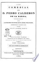 Las comedias de D. Pedro Calderon de la Barca, cotejadas con las mejores ediciones hasta ahora publicadas, corregidas y dadas a luz por Juan Jorge Keil. En cuatro tomos, adornados de un retrato del poeta grabado por un dibujo original. Tomo primero (-cuarto)