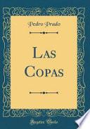 Las Copas (Classic Reprint)