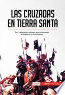 Las cruzadas en Tierra Santa