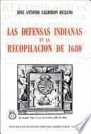 Las defensas indianas en la recopilación de 1680