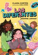 Las diferentes 2 - ¿Siempre juntas?