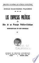 Las empresas políticas; o, Idea de un principe politico-cristiano
