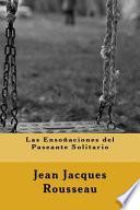 Las Ensoñaciones Del Paseante Solitario (Spanish Edition)