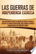 Las Guerras de Independencia Escocesa