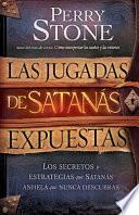 Las Jugadas de Satanas Expuestas