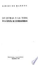 Las letras y la vida en la España de entreguerras