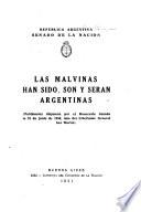Las Malvinas han sido, son y serán argentinas