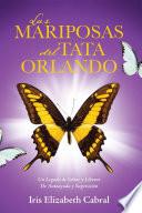 Las Mariposas del Tata Orlando