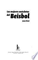 Las mejores anécdotas del beisbol