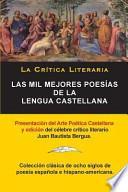 Las Mil Mejores Poesias de La Lengua Castellana, Juan Bautista Bergua; Coleccion La Critica Literaria Por El Celebre Critico Literario Juan Bautista B