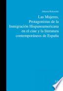 Las Mujeres, Protagonistas de la Inmigración Hispanoamericana en el cine y la literatura contemporáneos de Espana