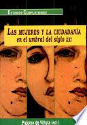 Las mujeres y la ciudadanía en el umbral del siglo XXI