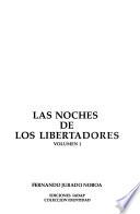 Las noches de los libertadores: General Simón Bolívar