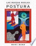 Las nuevas reglas de la postura