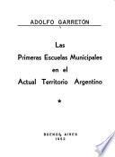Las primeras escuelas municipales en el actual territorio argentino