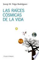 Las raíces cósmicas de la vida