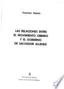 Las relaciones entre el movimiento obrero y el gobierno de Salvador Allende