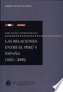 Las relaciones entre el Perú y España (1821-2000)