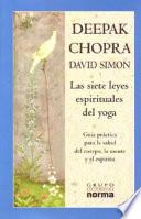 Las Siete Leyes Espirituales Del Yoga/ the Seven Spiritual Laws of Yoga