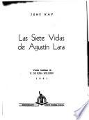Las siete vidas de Agustín Lara