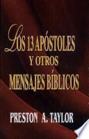 Las Trece Apostoles y Otros Mensajes Biblicos