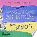 Las vanguardias artísticas para niños 1
