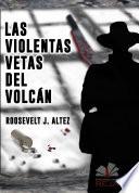 Las Violentas Vetas del Volcán