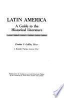 Latin America: a Guide to the Historical Literature