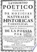 Laverintho Poetico, texido de Noticias Naturales, Historicas y Gentilicas