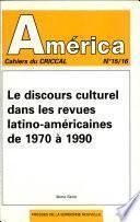 Le discours culturel dans les revues latino-américaines de 1970 à 1990